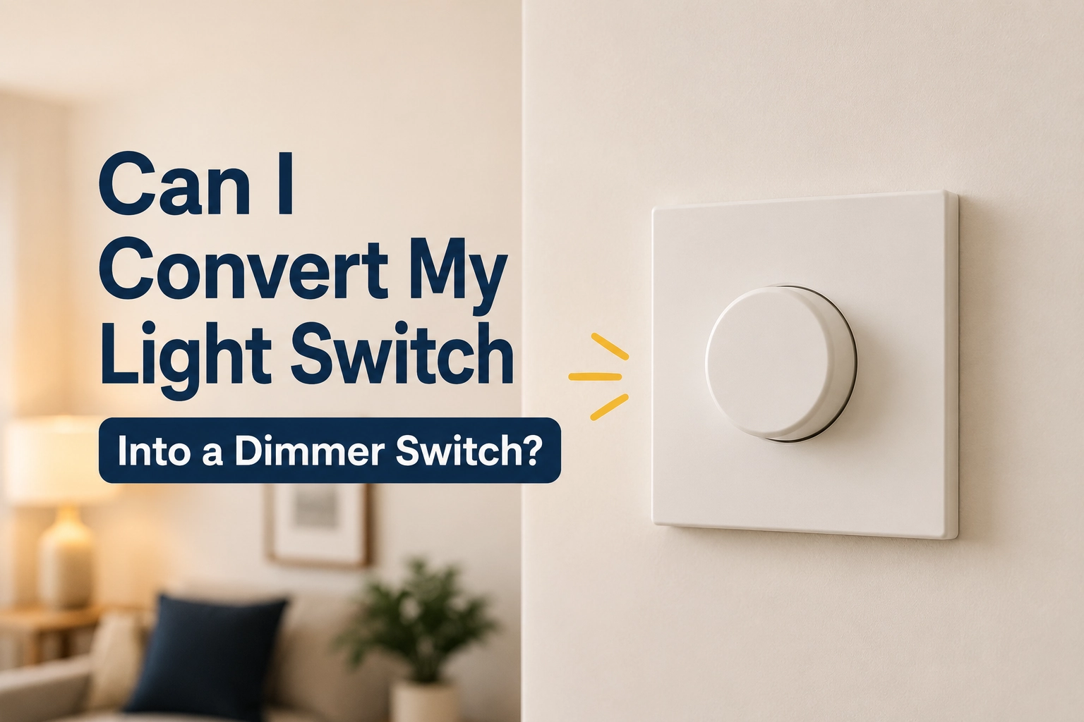 Dimmer switch on a wall with text asking whether a light switch can be converted into a dimmer switch